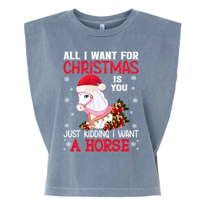 All I Want For Christmas Is You Just Ding I Want A Horse Gift Garment-Dyed Women's Muscle Tee