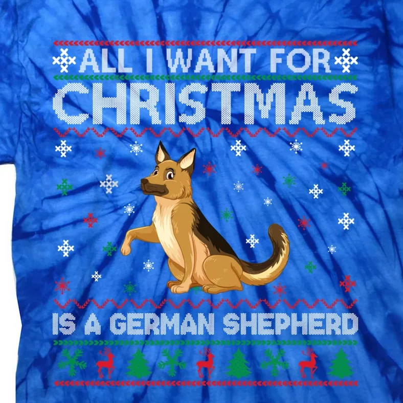 All I Want For Christmas Is A Ger Shepherd Dog Ugly Xmas Gift Tie-Dye T-Shirt