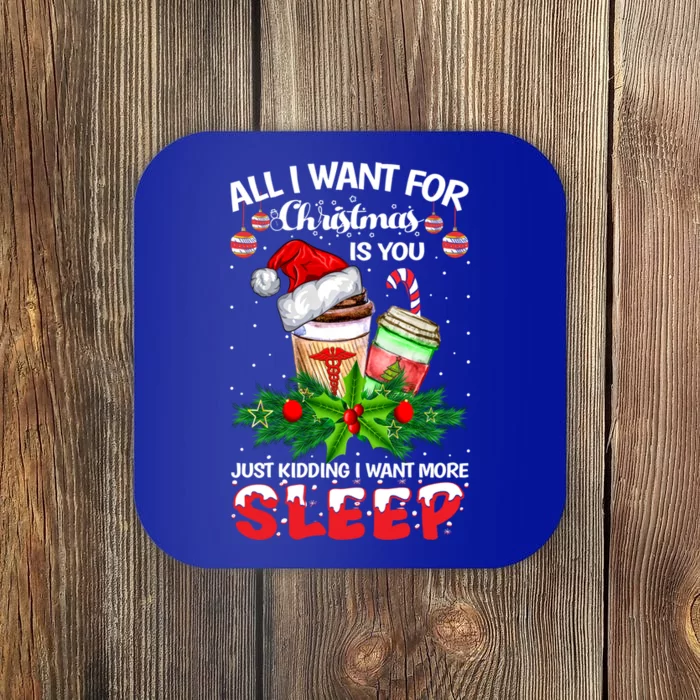 All I Want For Christmas Is You Just Ding I Want Sleep Cool Gift Coaster