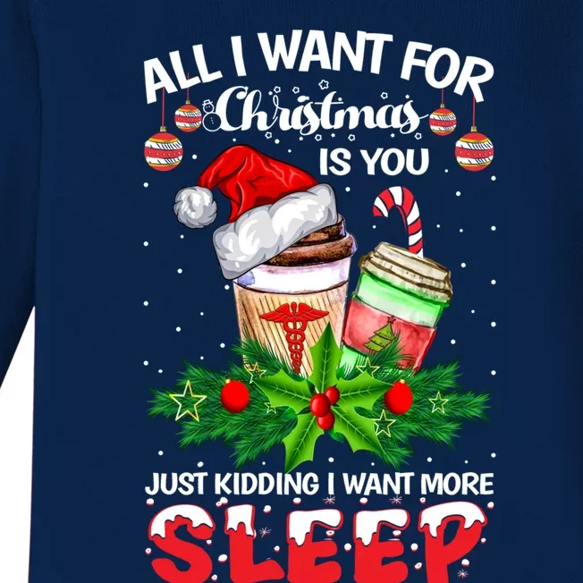 All I Want For Christmas Is You Just Ding I Want Sleep Cool Gift Baby Long Sleeve Bodysuit