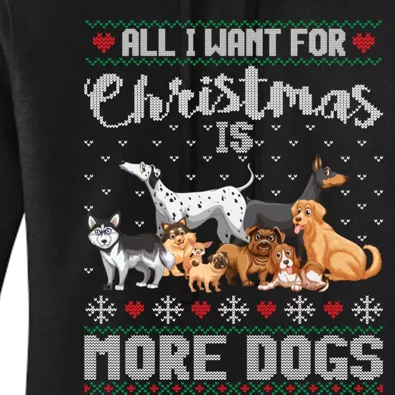 All I Want For Christmas Is More Dogs Ugly Xmas Sweater Gift Women's Pullover Hoodie