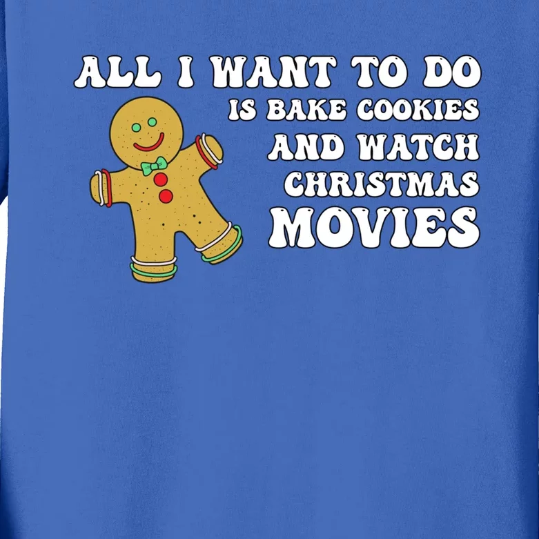 All I Want To Do Is Bake Cookies And Watch Christmas Movies Gift Kids Long Sleeve Shirt