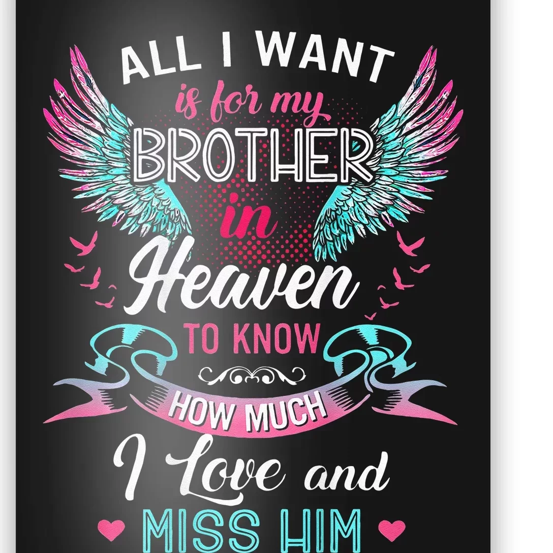 All I Want Is For My Brother In Heaven Angel Wings Love Him Poster