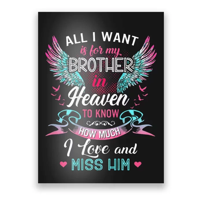 All I Want Is For My Brother In Heaven Angel Wings Love Him Poster