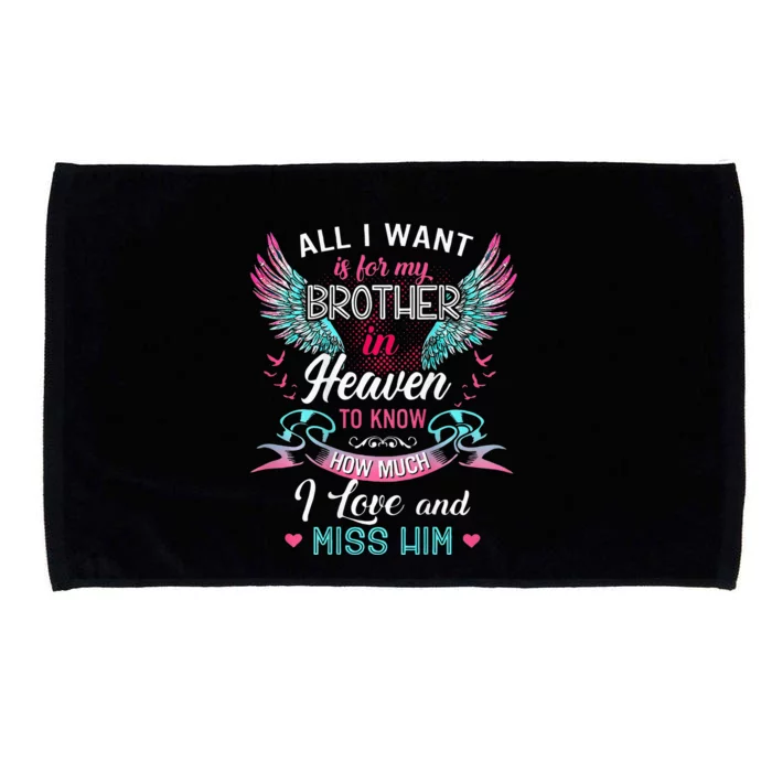 All I Want Is For My Brother In Heaven Angel Wings Love Him Microfiber Hand Towel