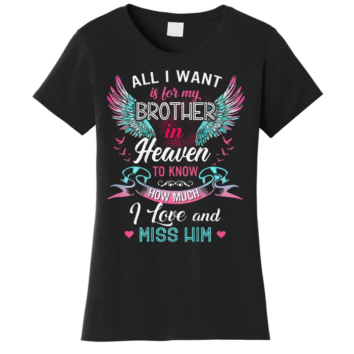 All I Want Is For My Brother In Heaven Angel Wings Love Him Women's T-Shirt