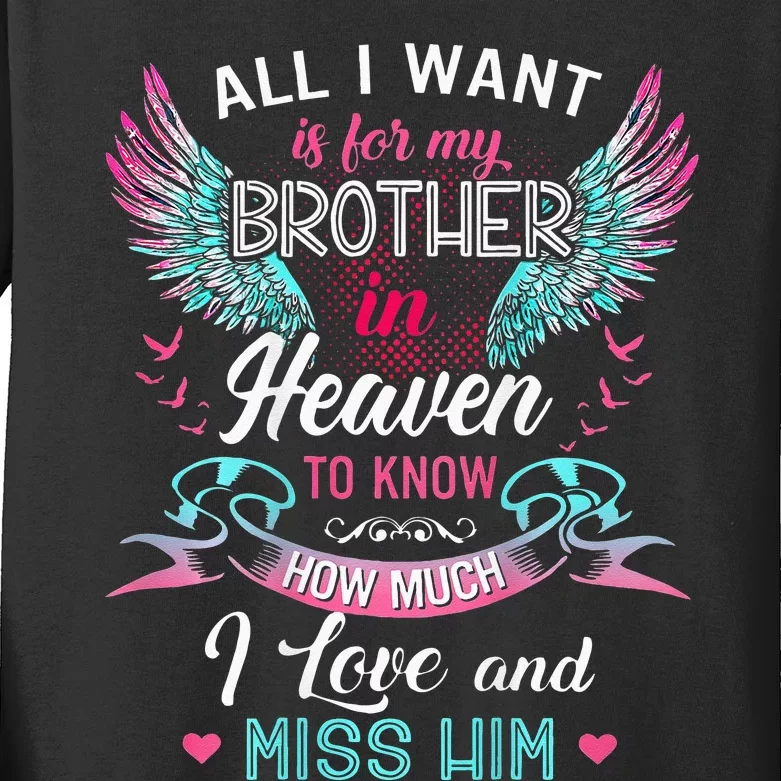 All I Want Is For My Brother In Heaven Angel Wings Love Him Kids Long Sleeve Shirt