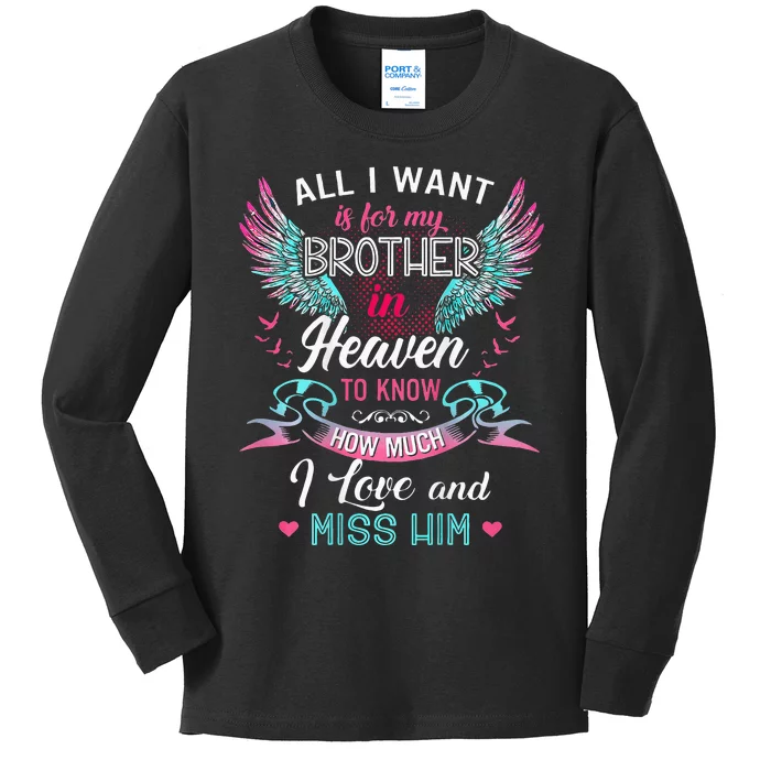 All I Want Is For My Brother In Heaven Angel Wings Love Him Kids Long Sleeve Shirt