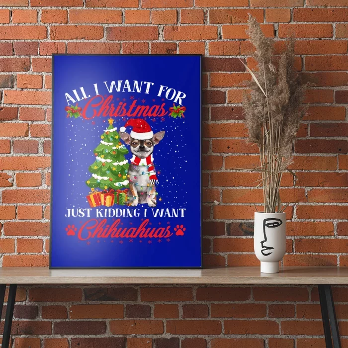 All I Want For Christmas Just Ding I Want Chihuahuas Gift Poster