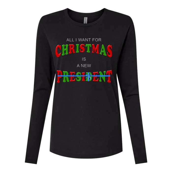 All I Want For Christmas Is A New President Womens Cotton Relaxed Long Sleeve T-Shirt