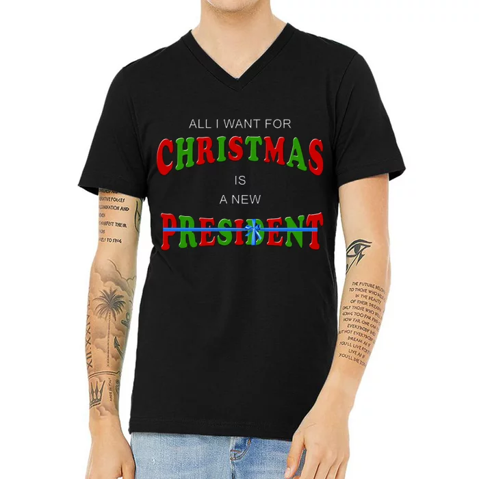 All I Want For Christmas Is A New President V-Neck T-Shirt