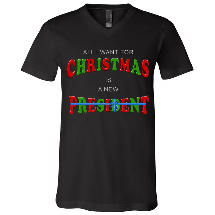 All I Want For Christmas Is A New President V-Neck T-Shirt