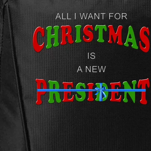 All I Want For Christmas Is A New President City Backpack