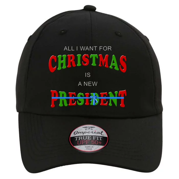 All I Want For Christmas Is A New President The Original Performance Cap