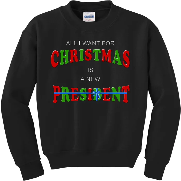 All I Want For Christmas Is A New President Kids Sweatshirt