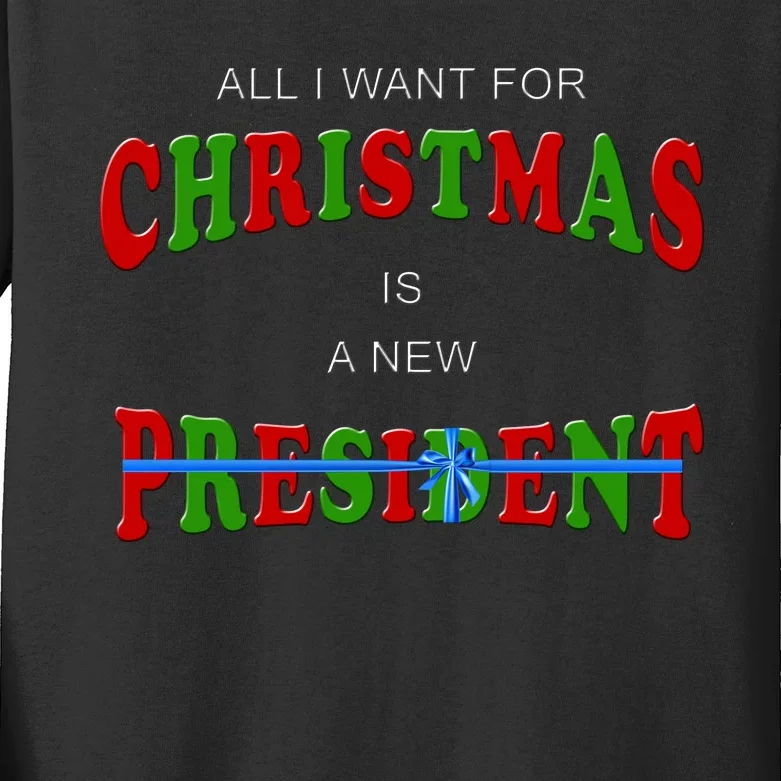 All I Want For Christmas Is A New President Kids Long Sleeve Shirt