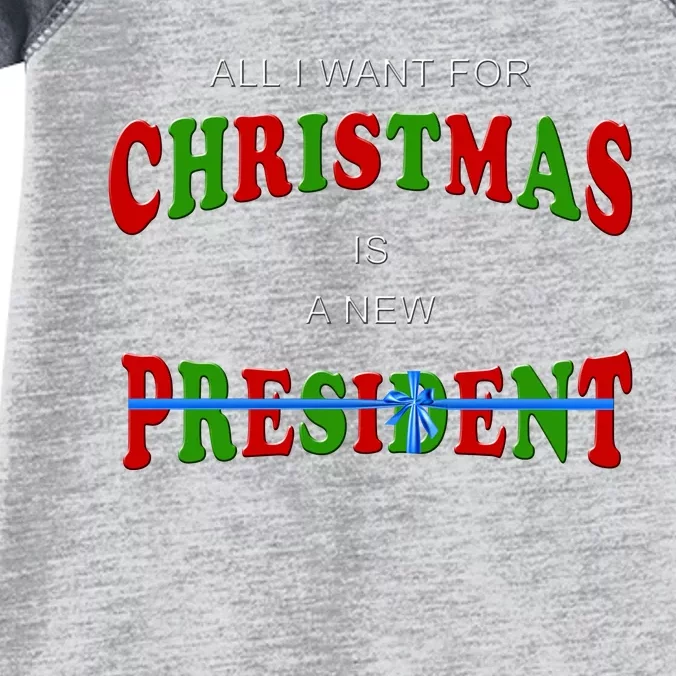 All I Want For Christmas Is A New President Infant Baby Jersey Bodysuit