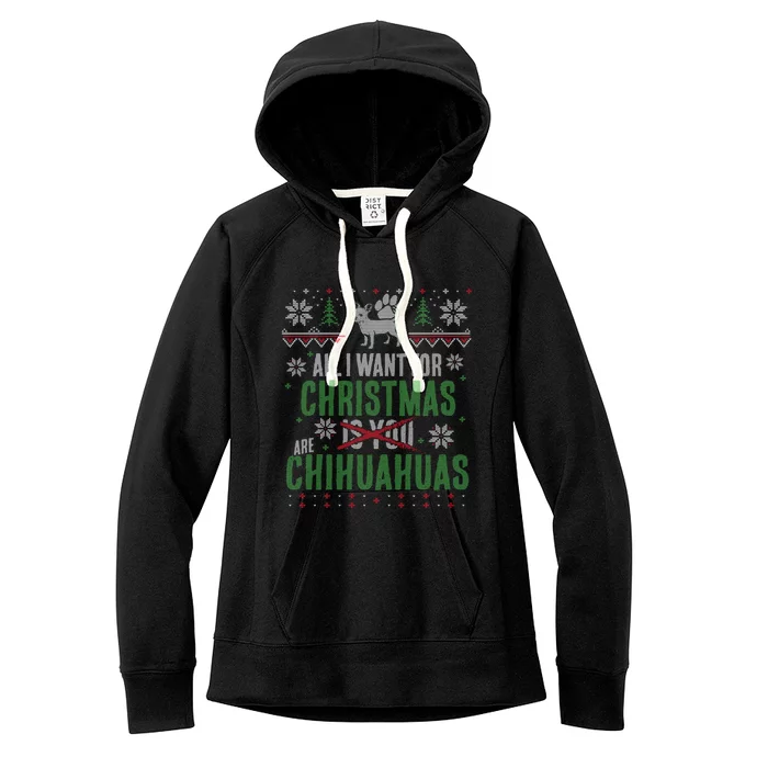 All I Want For Christmas Are Chihuahuas Gift Women's Fleece Hoodie