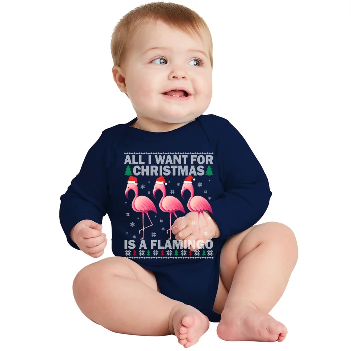 All I Want For Christmas Is A Flamingo Ugly Christmas Gift Baby Long Sleeve Bodysuit