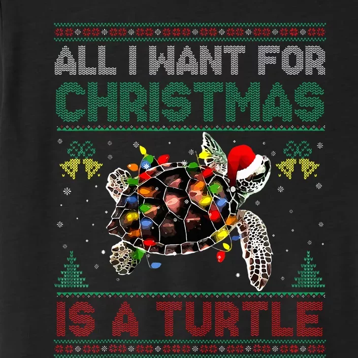 All I Want For Christmas Is A Sea Turtle Ugly Sweater ChromaSoft Performance T-Shirt