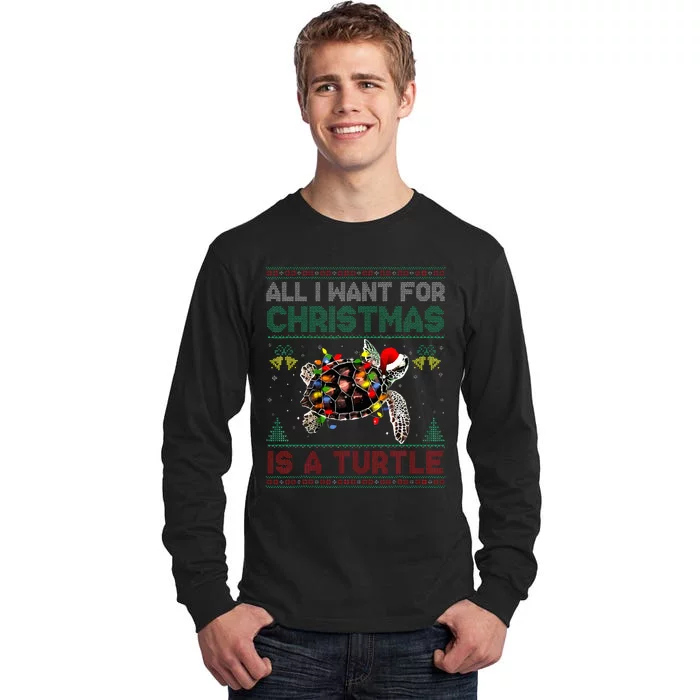 All I Want For Christmas Is A Sea Turtle Ugly Sweater Tall Long Sleeve T-Shirt