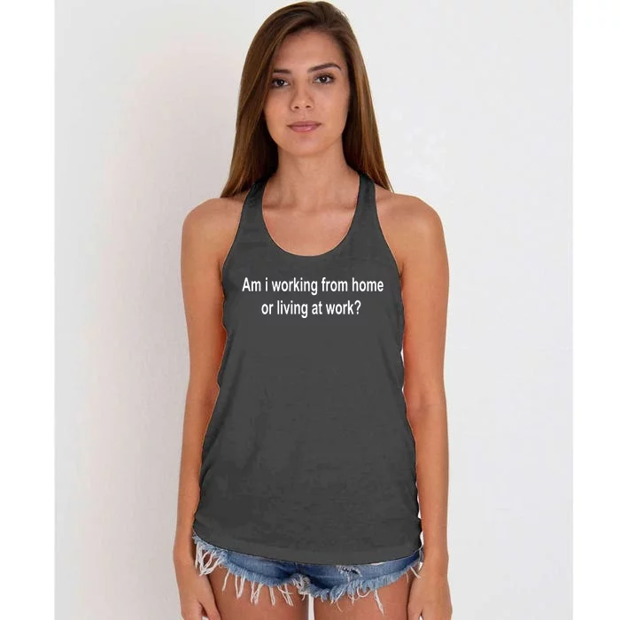 Am I Working From Home Or Living At Work Women's Knotted Racerback Tank