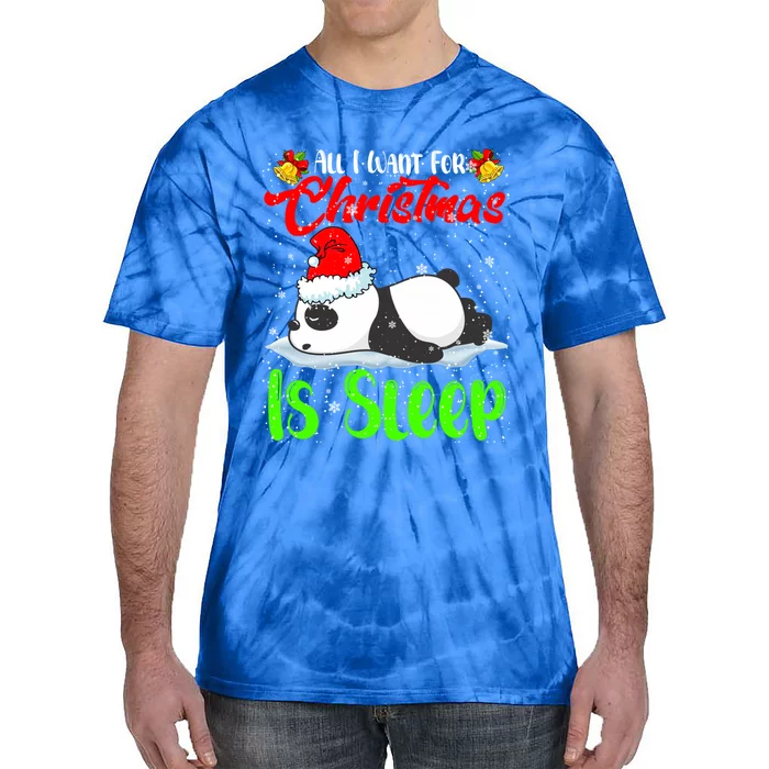 All I Want For Christmas Is Sleep Santa Panda Animal Lover Gift Tie-Dye T-Shirt