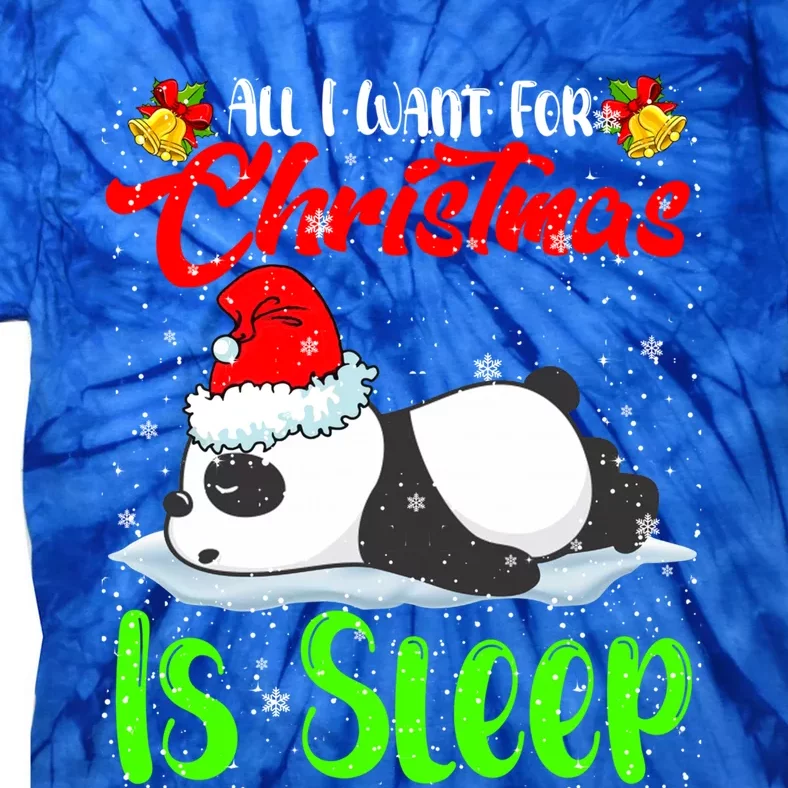 All I Want For Christmas Is Sleep Santa Panda Animal Lover Gift Tie-Dye T-Shirt