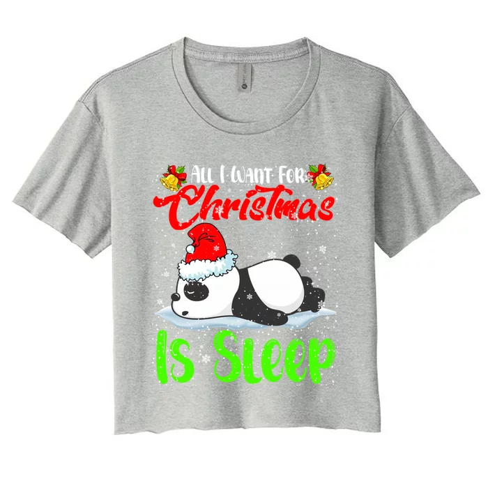 All I Want For Christmas Is Sleep Santa Panda Animal Lover Gift Women's Crop Top Tee