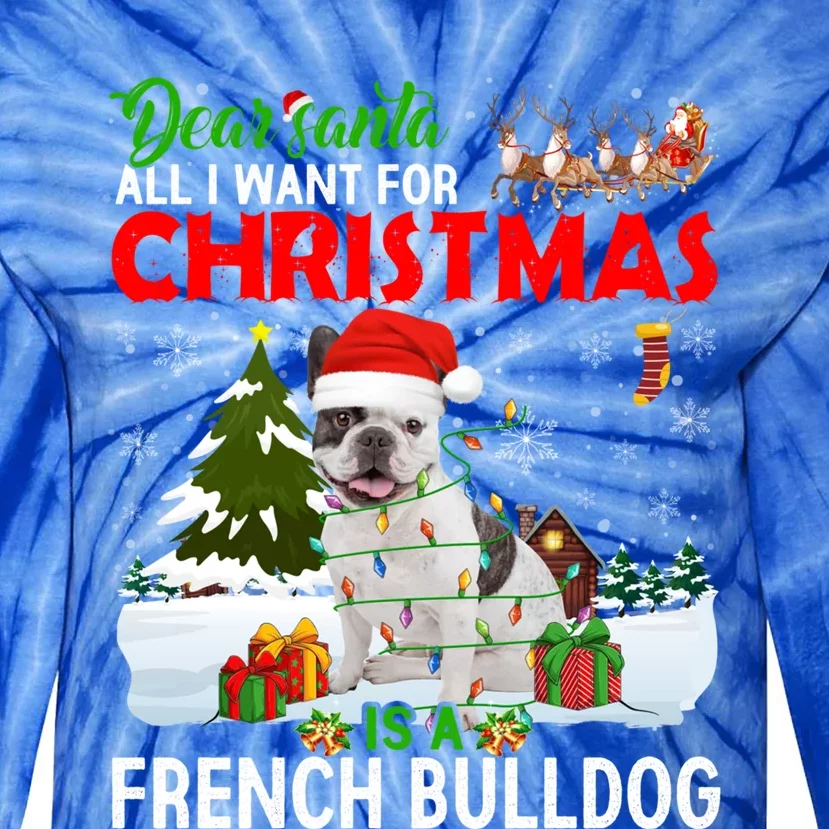 All I Want For Christmas Is A French Bulldog Family Pajamas Gift Tie-Dye Long Sleeve Shirt