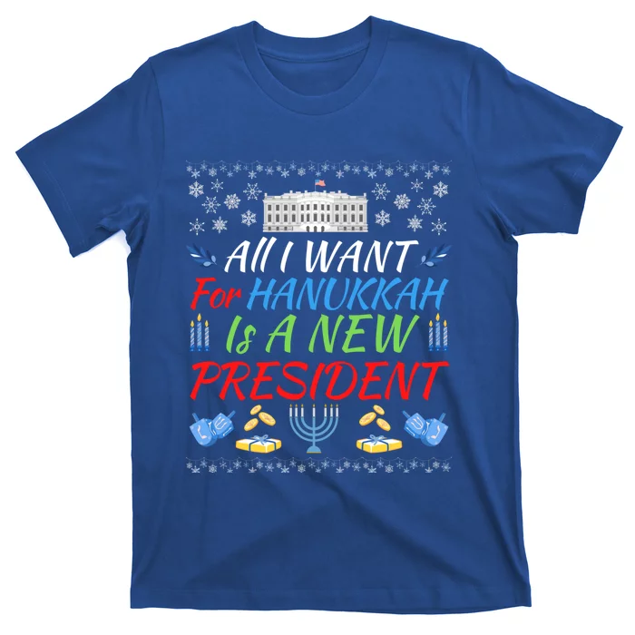 All I Want For Hanukkah Is A New President Fun Xmas Sweater Gift T-Shirt