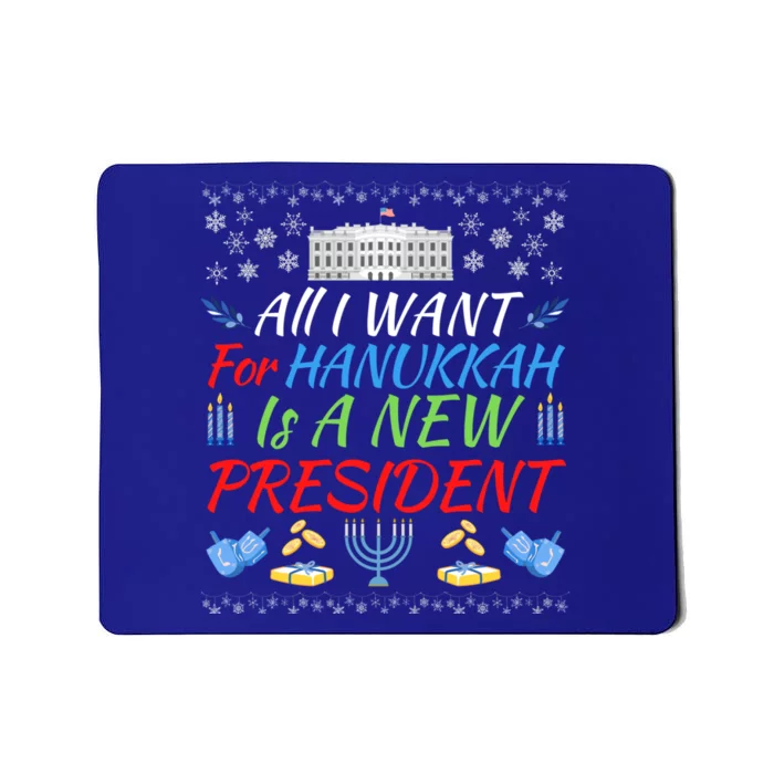 All I Want For Hanukkah Is A New President Fun Xmas Sweater Gift Mousepad