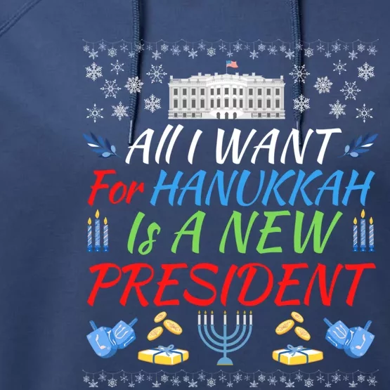 All I Want For Hanukkah Is A New President Fun Xmas Sweater Gift Performance Fleece Hoodie