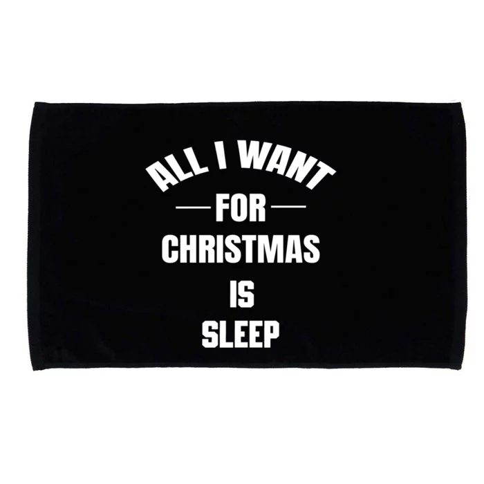 All I Want For Christmas Is A Sleep Funny Ugly Xmas Sweater Gift Microfiber Hand Towel