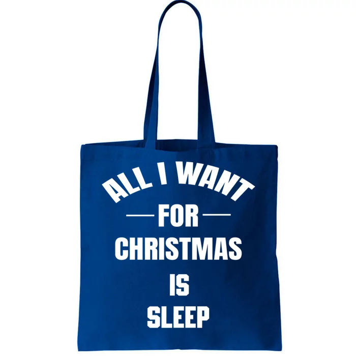 All I Want For Christmas Is A Sleep Funny Ugly Xmas Sweater Gift Tote Bag