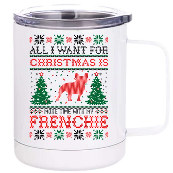 All I Want For Christmas More Time With Frenchie Meaningful Gift Front & Back 12oz Stainless Steel Tumbler Cup