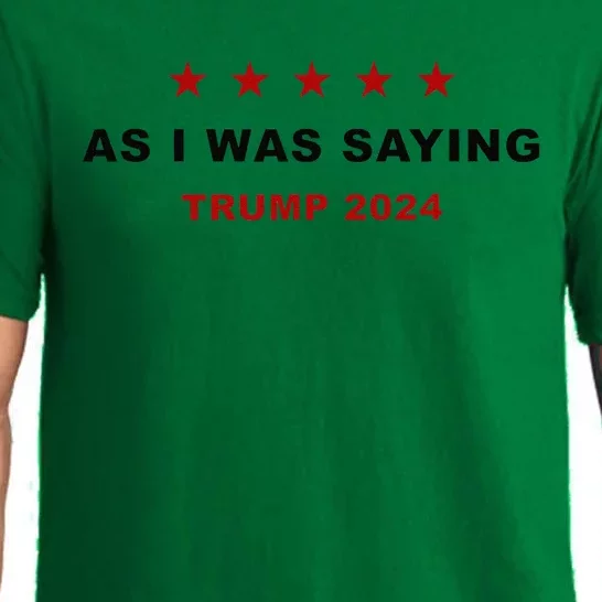 As I Was Saying – Trump Funny Sarcastic Quote Pajama Set