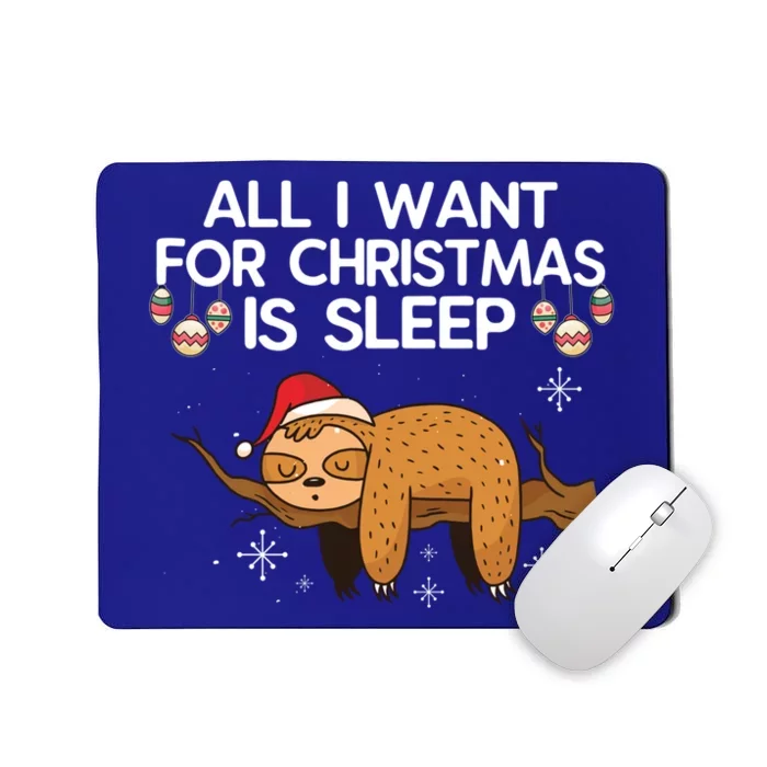 All I Want For Christmas Is Sleep Sloth Lazy Animal Costume Gift Mousepad