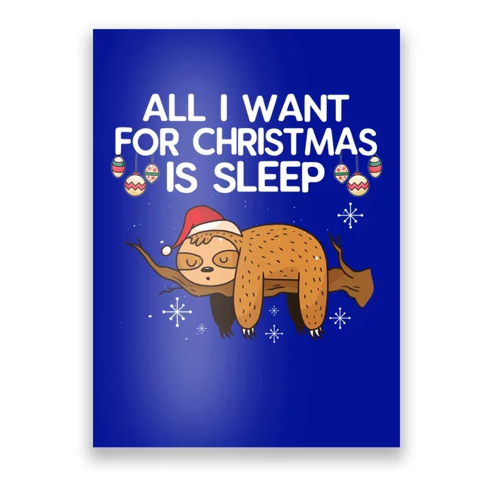 All I Want For Christmas Is Sleep Sloth Lazy Animal Costume Gift Poster