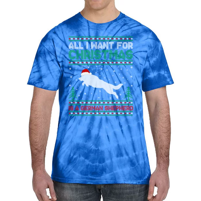 All I Want For Xmas Is A Ger Shepherd Dog Ugly Christmas Gift Tie-Dye T-Shirt