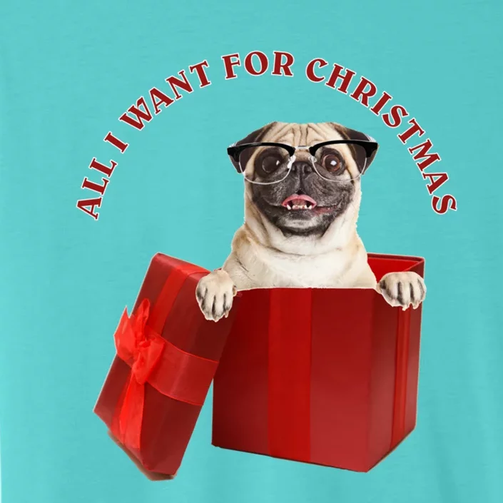 All I Want For Christmas Pug W Glasses Gift ChromaSoft Performance T-Shirt