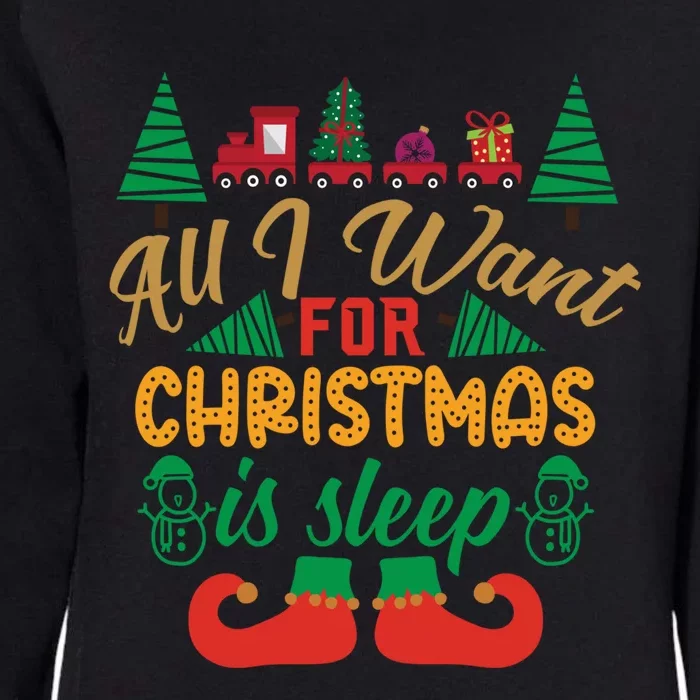 All I Want For Christmas Is Sleep Funny Christmas Funny Funny Gift Womens California Wash Sweatshirt