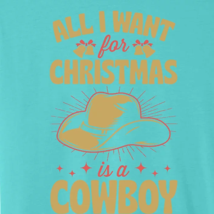 All I Want For Christmas Is A Cow Funny Cute Horse Meaningful Gift ChromaSoft Performance T-Shirt