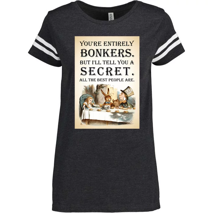 Alice In Wonderland Tea Party YouRe Entirely Bonkers Quote Enza Ladies Jersey Football T-Shirt