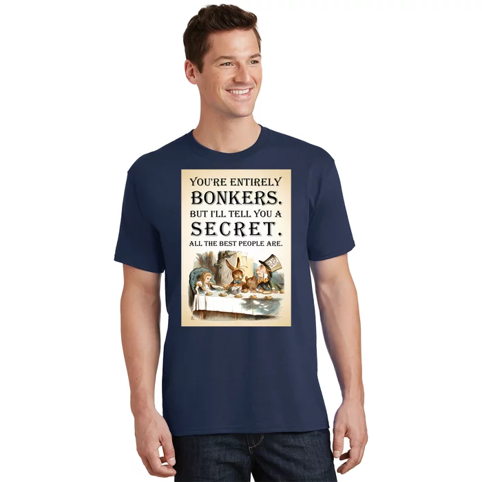 Alice In Wonderland Tea Party YouRe Entirely Bonkers Quote T-Shirt