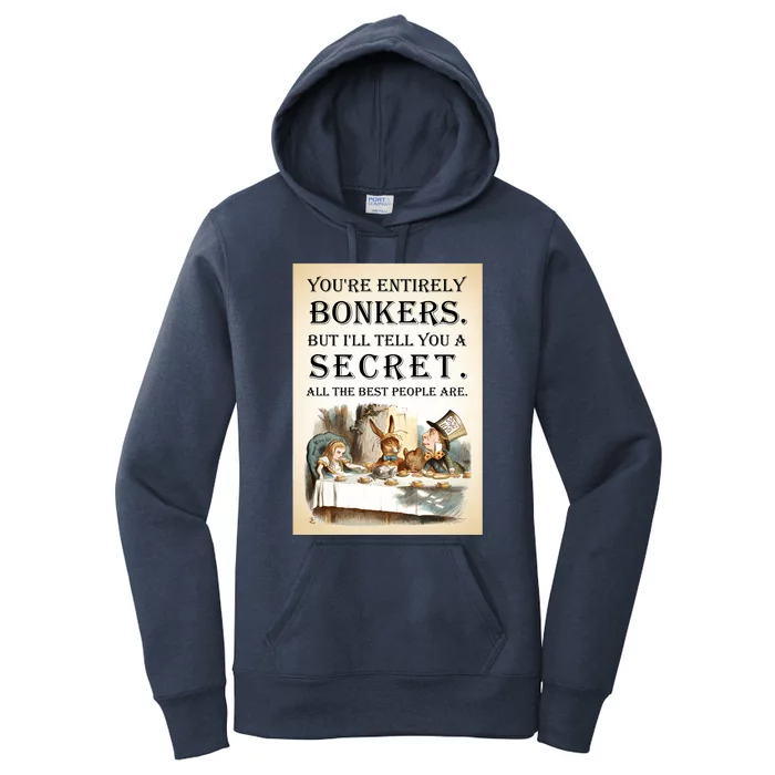 Alice In Wonderland Tea Party YouRe Entirely Bonkers Quote Women's Pullover Hoodie