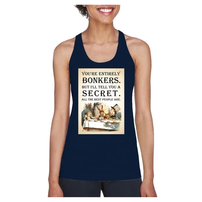 Alice In Wonderland Tea Party YouRe Entirely Bonkers Quote Women's Racerback Tank