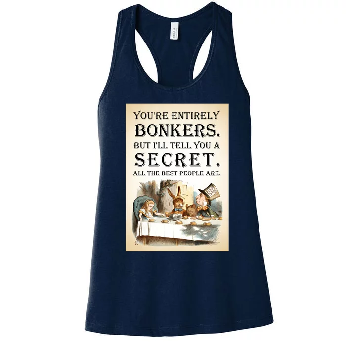 Alice In Wonderland Tea Party YouRe Entirely Bonkers Quote Women's Racerback Tank