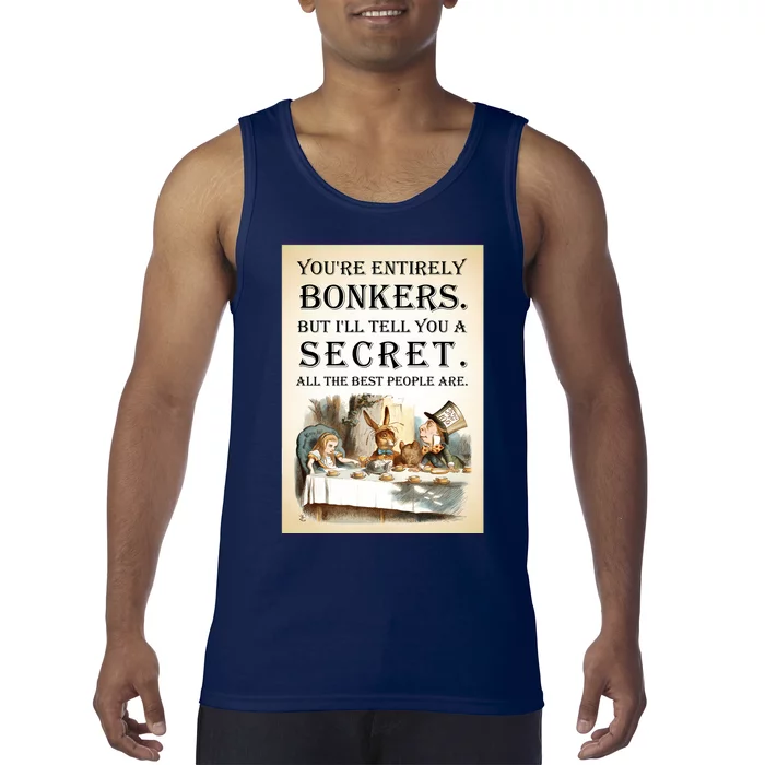 Alice In Wonderland Tea Party YouRe Entirely Bonkers Quote Tank Top