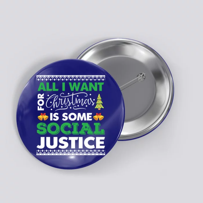 All I Want For Xmas Social Justice Cool Design Cute Gift Button